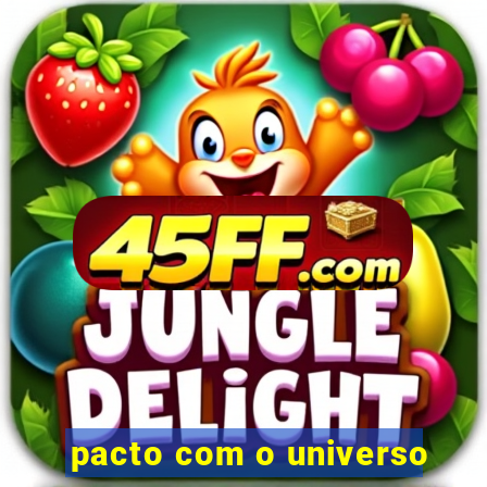 pacto com o universo